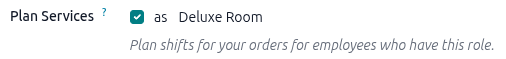 Example of the Plan Services field configured to the Deluxe Room role.